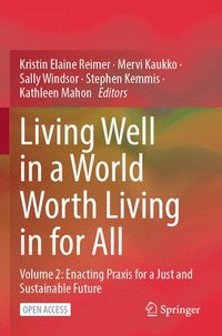 bokomslag Living Well in a World Worth Living in for All