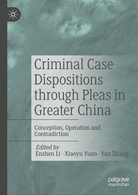 Criminal Case Dispositions through Pleas in Greater China 1
