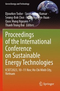 bokomslag Proceedings of the International Conference on Sustainable Energy Technologies: Icset2023, 10-11 Nov; Ho CHI Minh City, Vietnam