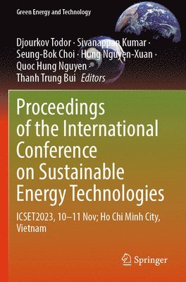 bokomslag Proceedings of the International Conference on Sustainable Energy Technologies: Icset2023, 10-11 Nov; Ho CHI Minh City, Vietnam