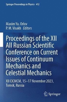 bokomslag Proceedings of the XII All Russian Scientific Conference on Current Issues of Continuum Mechanics and Celestial Mechanics