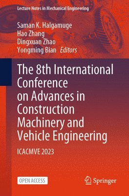 bokomslag The 8th International Conference on Advances in Construction Machinery and Vehicle Engineering