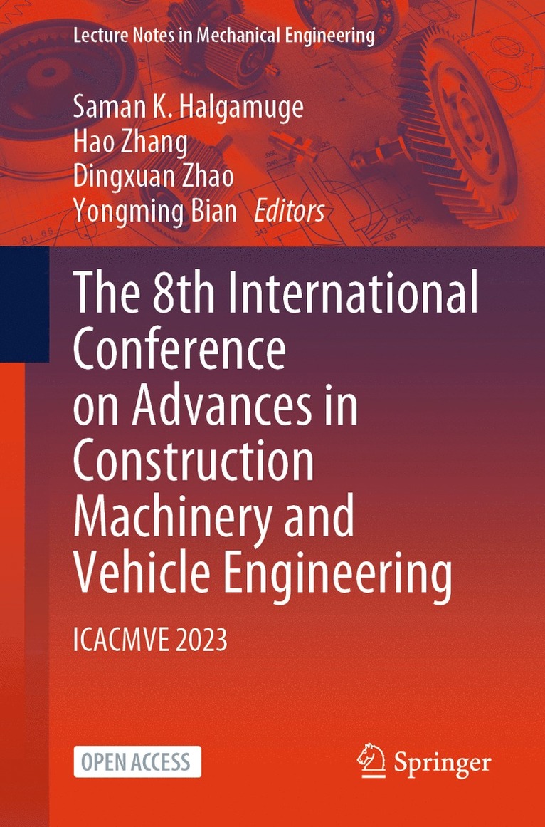 Saman K. Halgamuge, Hao Zhang, Dingxuan Zhao, Yongming Bian, Saman K Halgamuge - 8th International Conference on Advances in Construction Machinery and Vehicle Engineering, Häftad