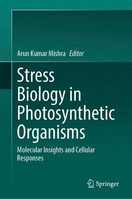 bokomslag Stress Biology in Photosynthetic Organisms