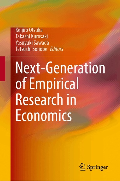 Keijiro Otsuka, Takashi Kurosaki, Yasuyuki Sawada, Tetsushi Sonobe - Next-Generation of Empirical Research in Economics, Inbunden