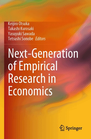 Keijiro Otsuka, Takashi Kurosaki, Yasuyuki Sawada, Tetsushi Sonobe - Next-Generation of Empirical Research in Economics, Häftad
