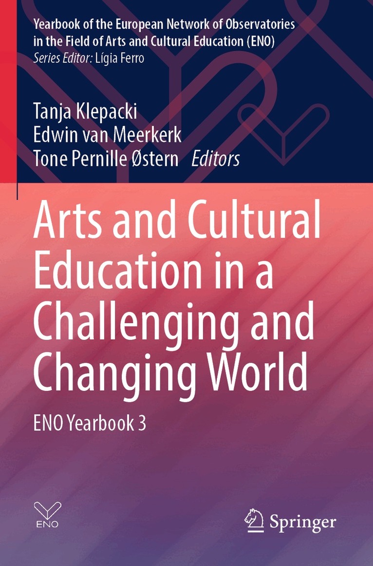 Tanja Klepacki, Edwin van Meerkerk, Tone Pernille Østern - Arts and Cultural Education in a Challenging and Changing World, Häftad