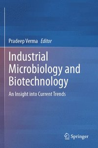 bokomslag Industrial Microbiology and Biotechnology: An Insight Into Current Trends