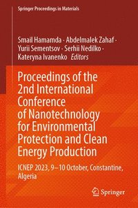 bokomslag Proceedings of the 2nd International Conference of Nanotechnology for Environmental Protection and Clean Energy Production