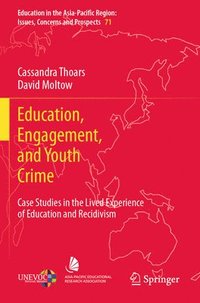bokomslag Education, Engagement, and Youth Crime: Case Studies in the Lived Experience of Education and Recidivism