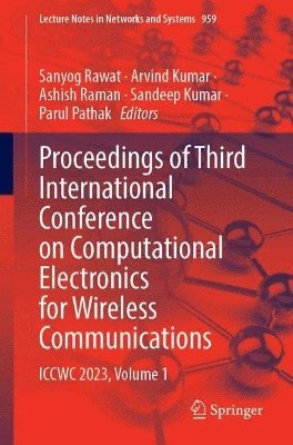 Sanyog Rawat, Arvind Kumar, Ashish Raman, Sandeep Kumar, Parul Pathak - Proceedings of Third International Conference on Computational Electronics for Wireless Communications, Häftad