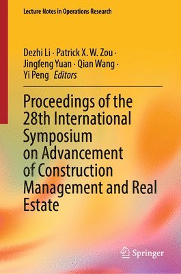 bokomslag Proceedings of the 28th International Symposium on Advancement of Construction Management and Real Estate