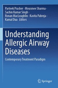 bokomslag Understanding Allergic Airway Diseases: Contemporary Treatment Paradigm