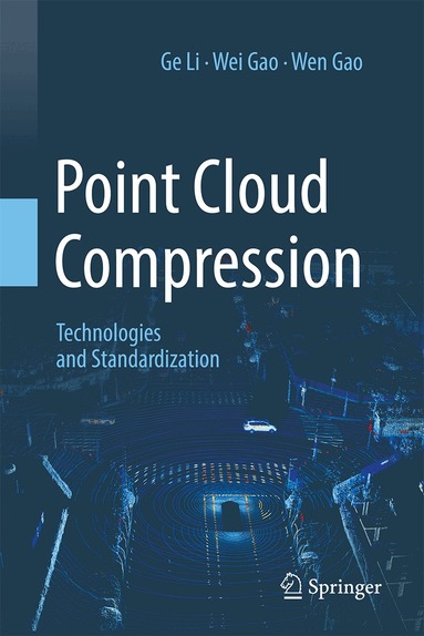 Ge Li, Wei Gao, Wen Gao - Point Cloud Compression, Inbunden