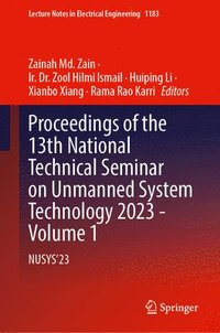 bokomslag Proceedings of the 13th National Technical Seminar on Unmanned System Technology 2023 - Volume 1