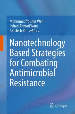 bokomslag Nanotechnology Based Strategies for Combating Antimicrobial Resistance