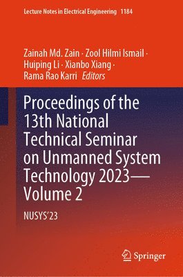 Proceedings of the 13th National Technical Seminar on Unmanned System Technology 2023Volume 2 1