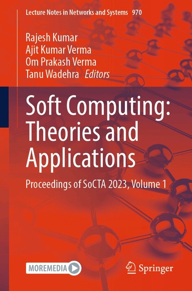 Rajesh Kumar, Ajit Kumar Verma, Om Prakash Verma, Tanu Wadehra - Soft Computing: Theories and Applications, Häftad