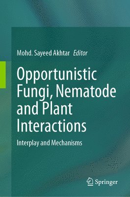 bokomslag Opportunistic Fungi, Nematode and Plant Interactions