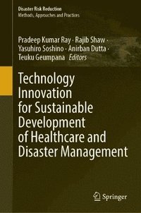 bokomslag Technology Innovation for Sustainable Development of Healthcare and Disaster Management