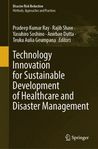 bokomslag Technology Innovation for Sustainable Development of Healthcare and Disaster Management