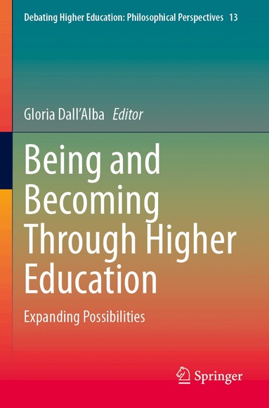 Gloria Dall’Alba - Being and Becoming Through Higher Education, Häftad