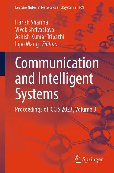 Harish Sharma, Vivek Shrivastava, Ashish Kumar Tripathi, Lipo Wang - Communication and Intelligent Systems, Häftad