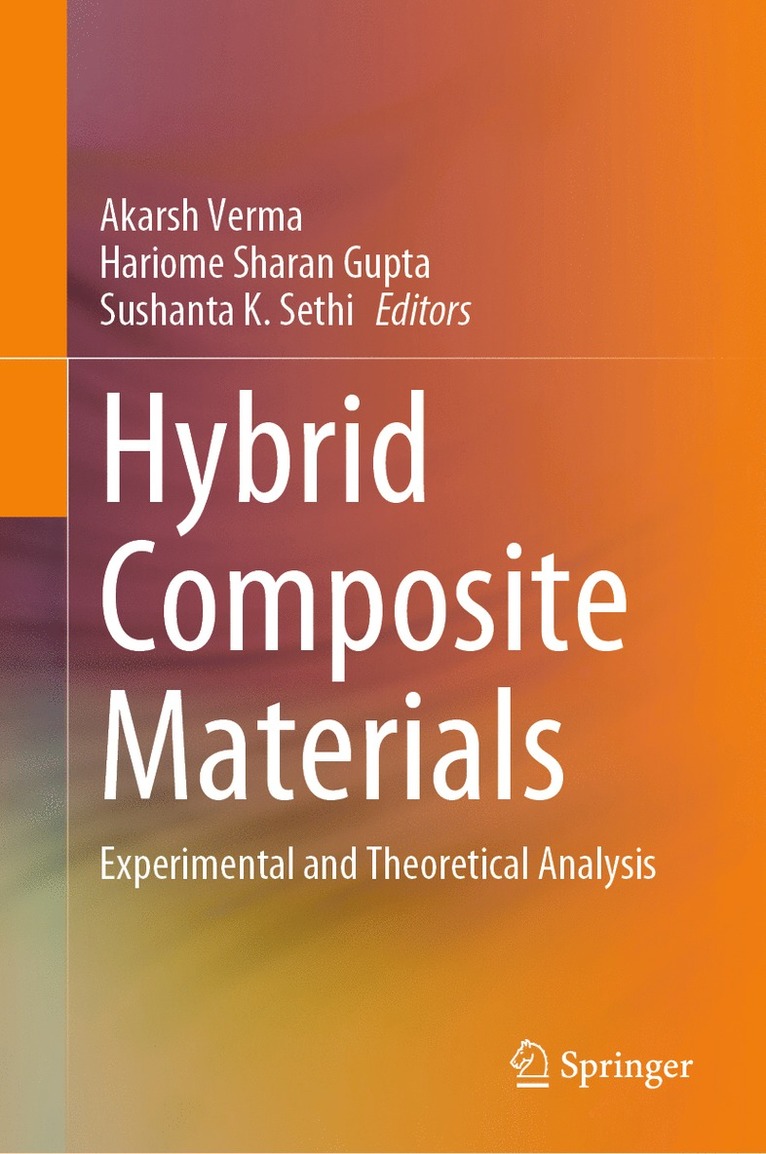 Akarsh Verma, Hariome Sharan Gupta, Sushanta K. Sethi - Hybrid Composite Materials, Inbunden