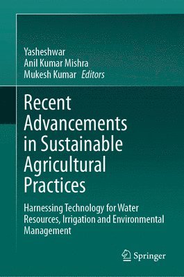 Recent Advancements in Sustainable Agricultural Practices 1