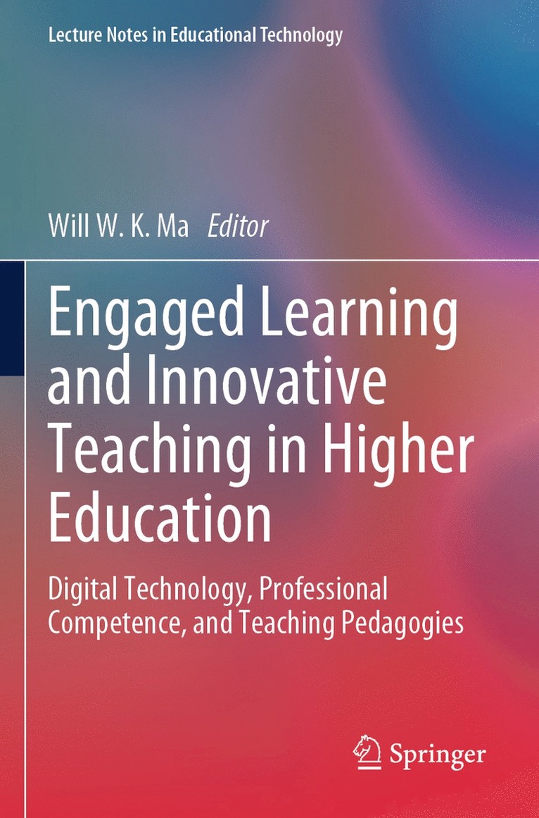 Will W. K. Ma - Engaged Learning and Innovative Teaching in Higher Education, Häftad