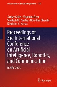 bokomslag Proceedings of 3rd International Conference on Artificial Intelligence, Robotics, and Communication