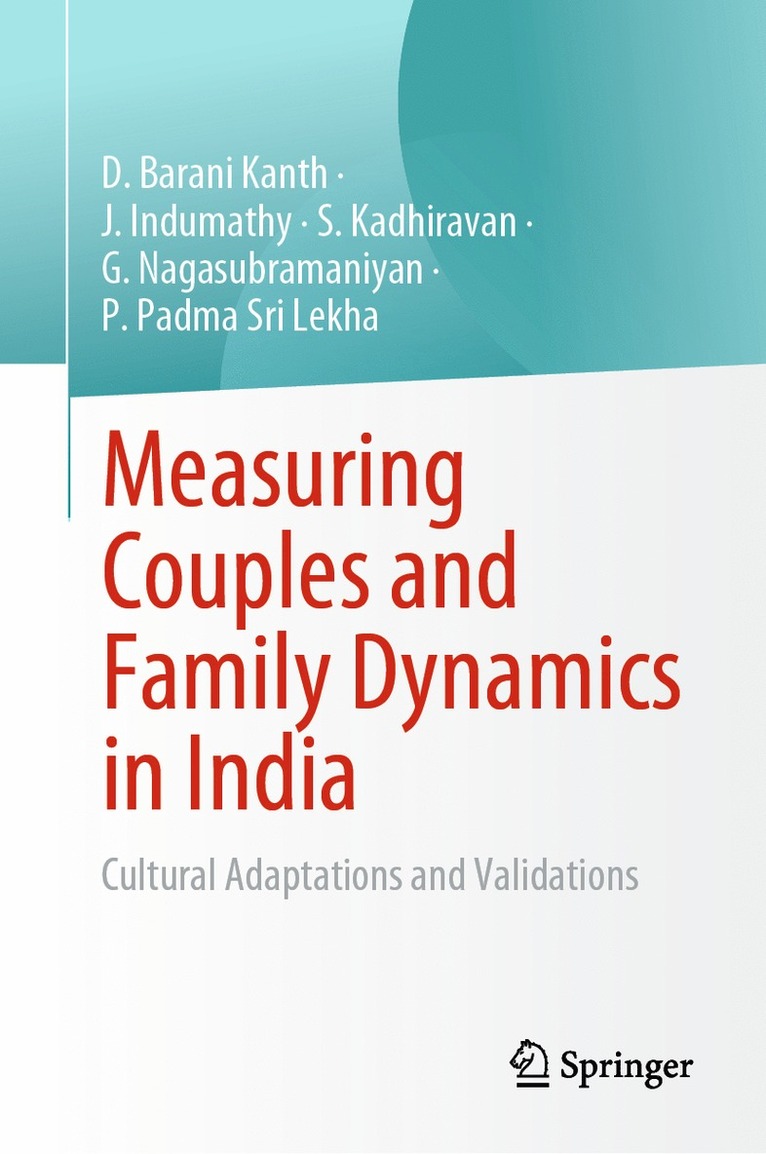 D. Barani Kanth, J. Indumathy, S. Kadhiravan, G. Nagasubramaniyan, P. Padma Sri Lekha - Measuring Couples and Family Dynamics in India, Inbunden