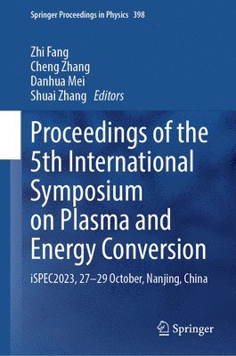 Proceedings of the 5th International Symposium on Plasma and Energy Conversion 1