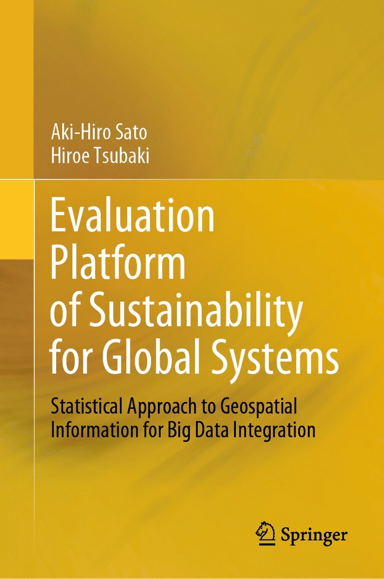 Aki-Hiro Sato, Hiroe Tsubaki - Evaluation Platform of Sustainability for Global Systems, Inbunden
