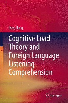 bokomslag Cognitive Load Theory and Foreign Language Listening Comprehension