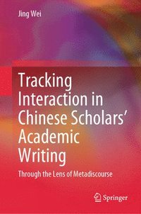 bokomslag Tracking Interaction in Chinese Scholars Academic Writing