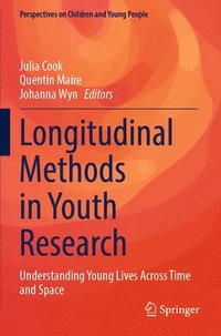 bokomslag Longitudinal Methods in Youth Research: Understanding Young Lives Across Time and Space