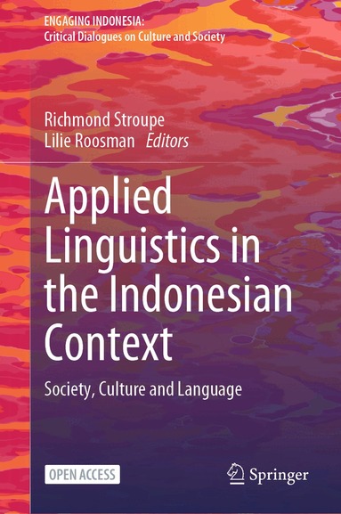 Richmond Stroupe, Lilie Roosman - Applied Linguistics in the Indonesian Context, Inbunden
