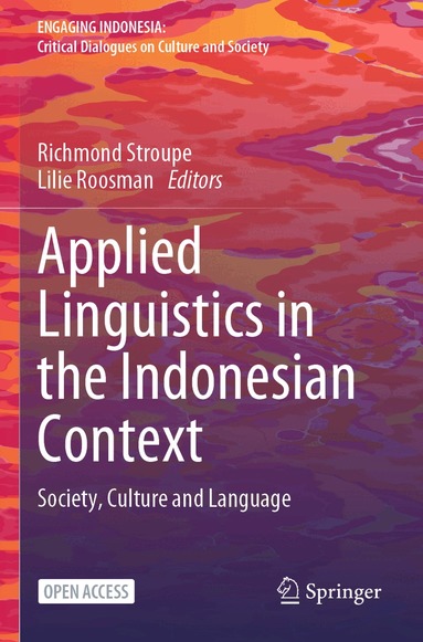 Richmond Stroupe, Lilie Roosman - Applied Linguistics in the Indonesian Context, Häftad