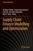 Ali Akbar Shaikh, Ioannis Konstantaras, Irfan Ali, Ata Allah Taleizadeh, Nita H. Shah - Supply Chain Finance Modelling and Optimization, Häftad
