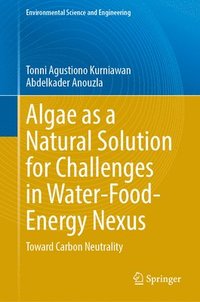 bokomslag Algae as a Natural Solution for Challenges in Water-Food-Energy Nexus