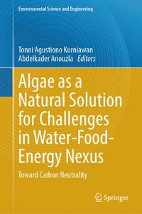 bokomslag Algae as a Natural Solution for Challenges in Water-Food-Energy Nexus