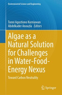 Algae as a Natural Solution for Challenges in Water-Food-Energy Nexus 1