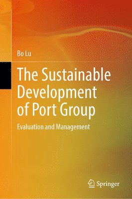 bokomslag The Sustainable Development of Port Group