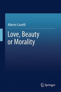 bokomslag Love, Beauty or Morality
