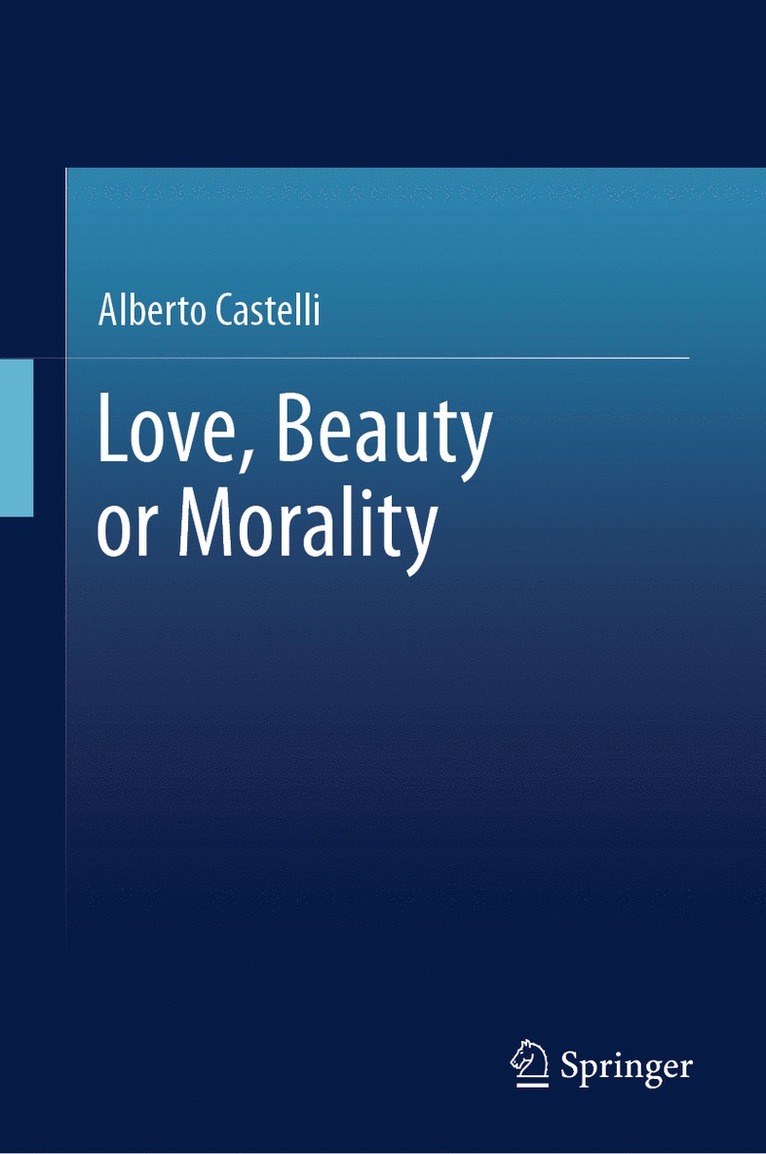 Alberto Castelli - Love, Beauty or Morality, Inbunden