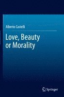 bokomslag Love, Beauty or Morality
