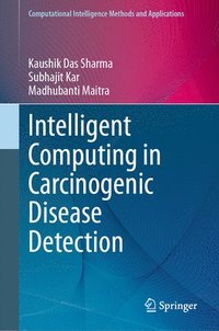 bokomslag Intelligent Computing in Carcinogenic Disease Detection