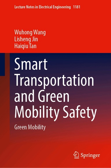 Wuhong Wang, Lisheng Jin, Haiqiu Tan - Smart Transportation and Green Mobility Safety, Inbunden