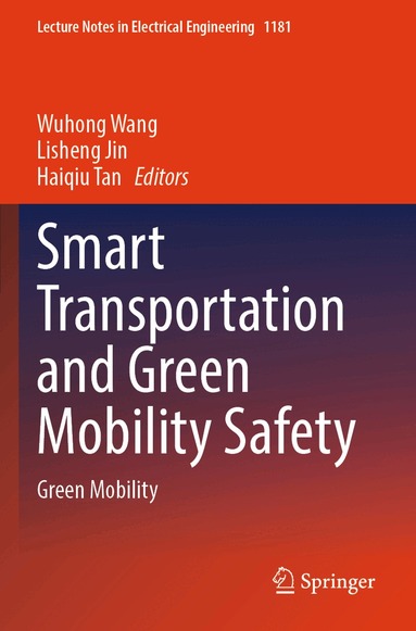 Wuhong Wang, Lisheng Jin, Haiqiu Tan - Smart Transportation and Green Mobility Safety, Häftad